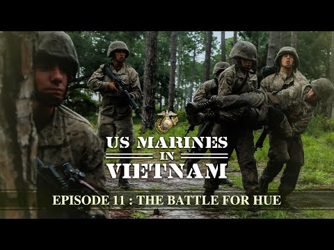 US Marines in Vietnam | Episode 11: The Battle for Hue