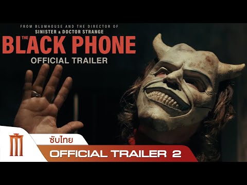 The Black Phone | สายหลอนซ่อนวิญญาณ - Official Trailer 2 [ซับไทย]