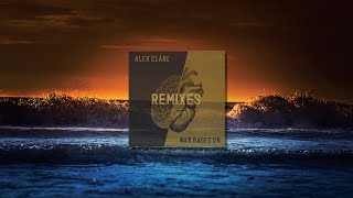 Alex Clare - War Rages On (Etherwood Remix)