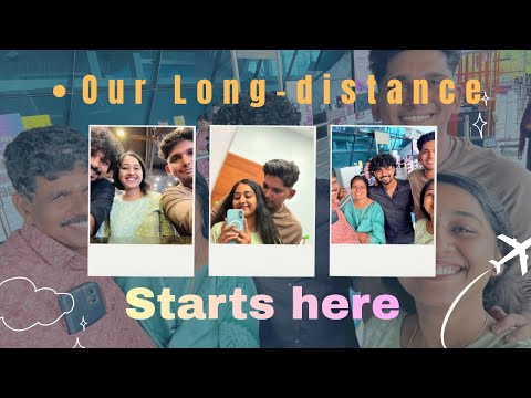 Our Long Distance starts here✈️🙂 |Pavithra G S