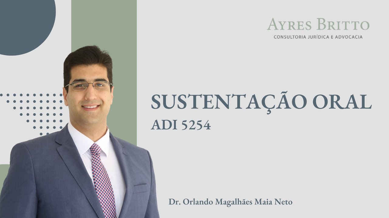 Sustentação Oral  - ADI 5254 - Orlando Magalhães Maia Neto