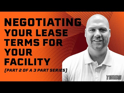 Launching Your Facility! Negotiating Your Lease Terms (Part 2)