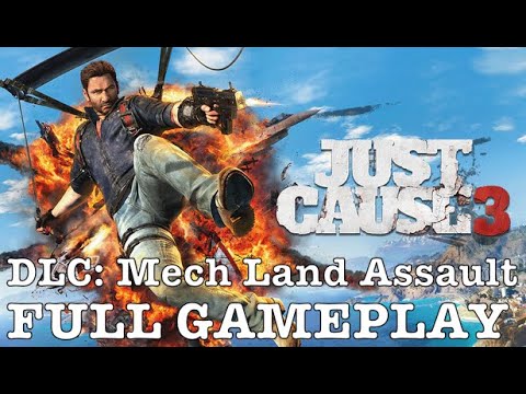 Just Cause 3 (PS5) | DLC: MECH LAND ASSAULT: FULL DLC WALKTHROUGH | 4K | No Gear Mods | No Comment