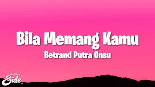 Download lagu Betrand Putra Onsu - Bila Memang Kamu (Lyrics) mp3 Download lagu Betrand Putra Onsu - Bila Memang Kamu (Lyrics) mp3