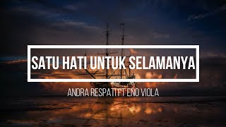 Download lagu Andra Respati - Satu Hati Untuk Selamanya ( Lirik ) mp3