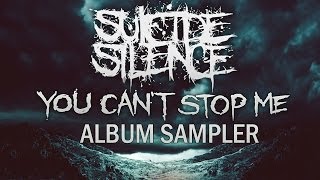 SUICIDE SILENCE -  You Can&#39;t Stop Me (OFFICIAL ALBUM SAMPLER)
