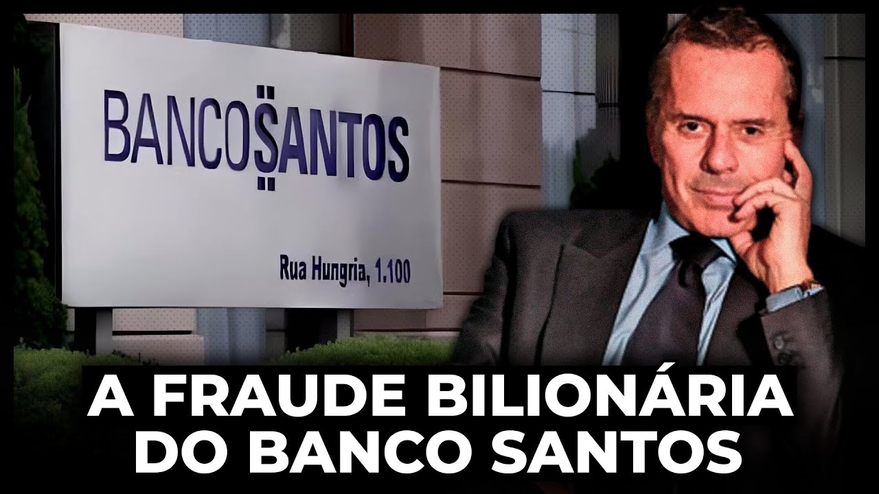 Ascensão e Queda do Banco Santos