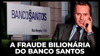 Ascensão e Queda do Banco Santos