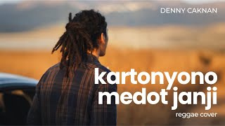 Download lagu Kartonyono Medot Janji - Denny Caknan (REGGAE COVER) mp3