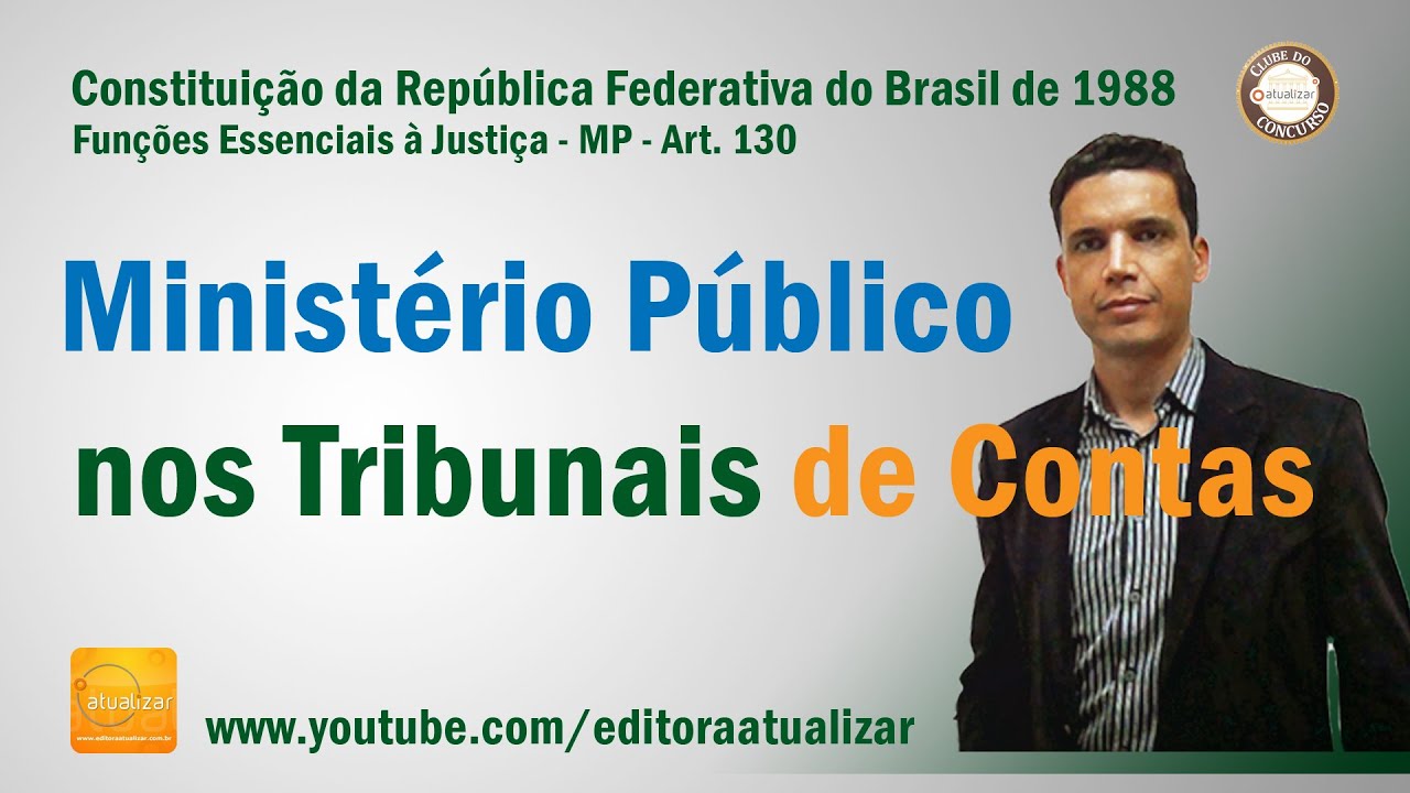 CF/88 - Art. 130  (MP junto aos Tribunais de Contas)