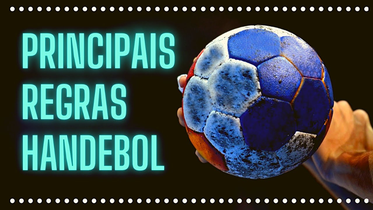 Principais Regras do Handebol