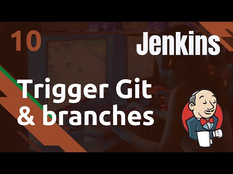 JENKINS 10 COMMENT METTRE EN PLACE UN TRIGGER GIT