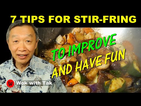 7 Tips to improve your STIR-FRYING EXPERIENCES, more fun, enjoyable, and relaxing