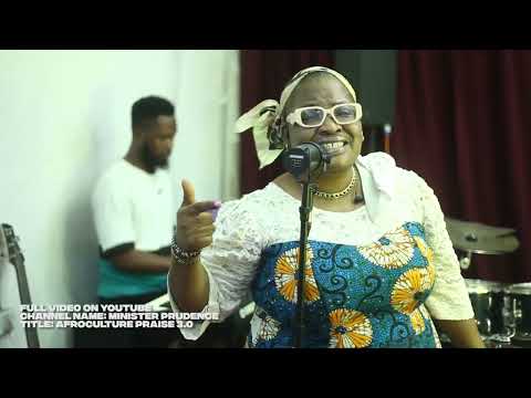 AFROCULTURE PRAISE & WORSHIP 3.0 | MINISTER PRUDENCE