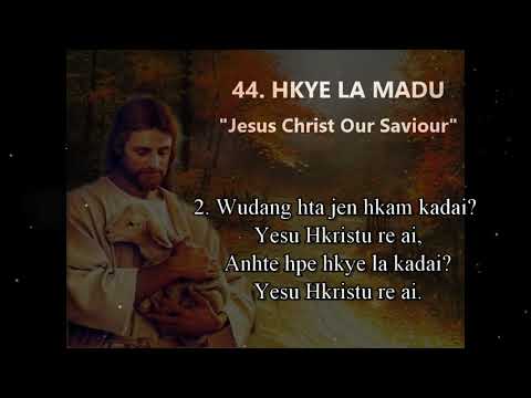 Kachin Hymns No.44  Hkye la Madu