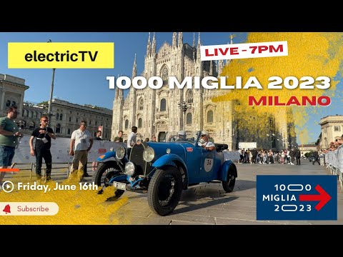 1000 Miglia 2023 | LIVE from Milano Piazza Duomo e City Life