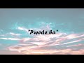 Lola Amour - Pwede Ba (Lyric Video)