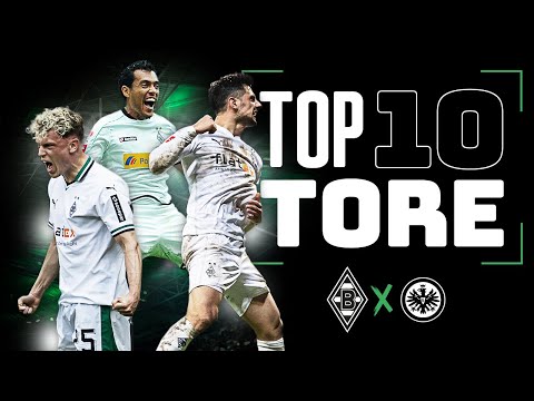 Eure Top 10-Tore vs. Eintracht Frankfurt | Best of Borussia ⭐