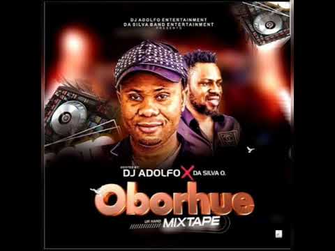 DJ ADOLFO X DJ SILVA O. OBORHUE MIXTAPE