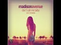 Madison Avenue - Don't Call Me Baby (Just A ...