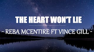 Reba McEntire ft Vince Gill - The Heart Won&#39;t Lie (Lyrics)