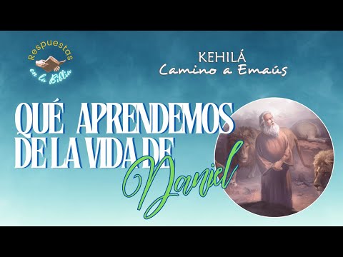 318. ¿Qué aprendemos de la vida de Daniel? | Respuestas en la Biblia