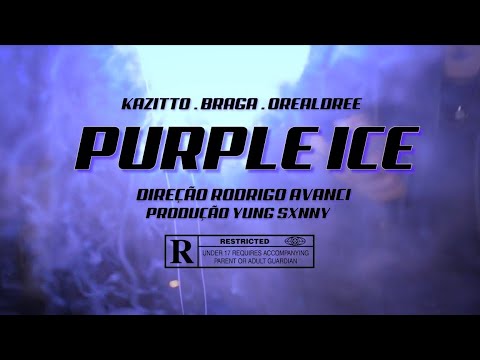 PURPLE ICE 💜🧊 FT. Kazitto Mc, Braga Mc, Orealdree ( Vídeo Clipe oficial)