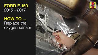 How to Replace the oxygen sensor on a Ford F-150 2015 to 2017
