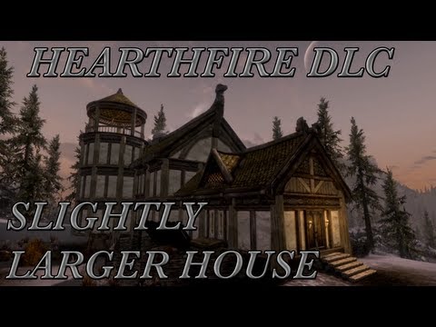 Skyrim DLC: Hearthfire - Slightly Larger House