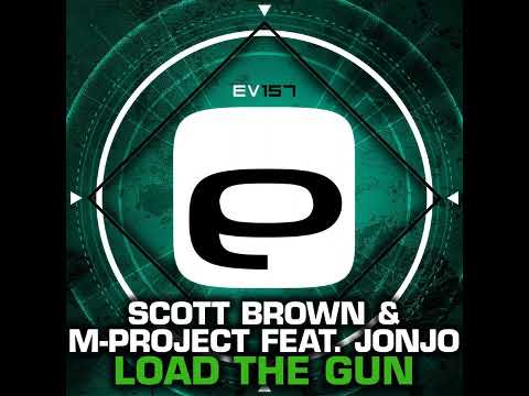 Scott Brown & M-Project Feat. Jonjo - Load The Gun
