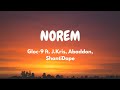 Gloc-9 ft. J.Kris, Abaddon, Shanti Dope - Norem (Lyric Video)