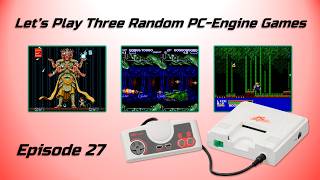 Let's Play Three Random PC-Engine Games - Episode 27
