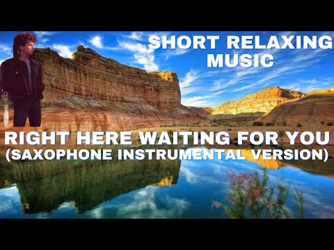 Right here waiting for you - Saxophone Instrumental version (Richard Marx) By :  G.Kenny