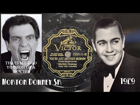 Morton Downey Jr's DAD! "You're Just another Memory" - Morton Downey Sr. - 1929 Victor Record - WOW!