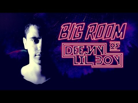 Bigroom Of Deejay Lil`Boy Episode #003 / Best EDM Festival Set 2015