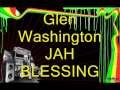 Glen Washington - Jah blessing