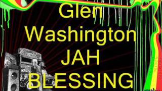 Glen Washington - Jah blessing