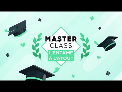 Masterclass avec Dominique Fonteneau - L'entame à l'Atout