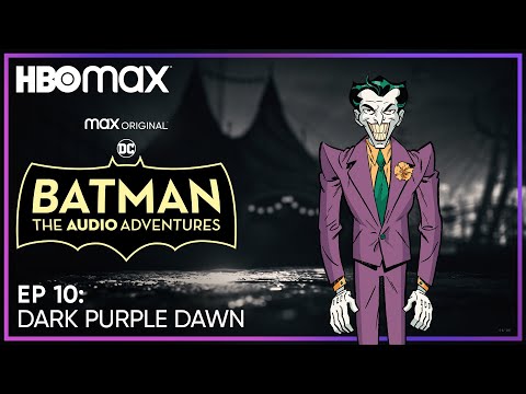 Batman: The Audio Adventures | Episode 10 | HBO Max