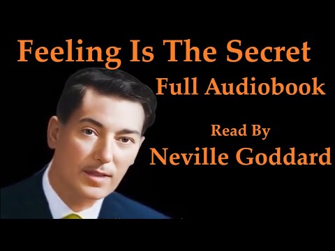 Feeling Is The Secret | Full Audiobook (no midroll ads) | Read by Neville Goddard