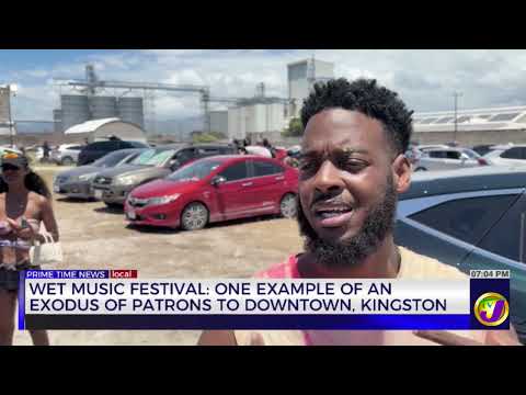 Wet Music Festival: One Example of an Exodus of Patrons to Downtown, Kingston | TVJ News
