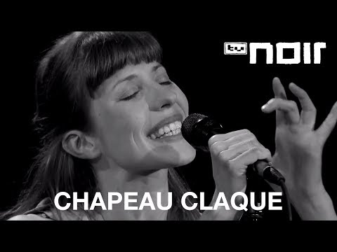Chapeau Claque - Zusammen im Kreis (live bei TV Noir)