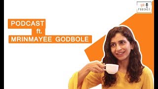MRINMAYEE GODBOLE | PODCAST | PART 1 video