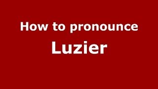 How to pronounce Luzier
