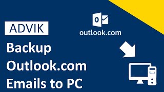 How to Backup Outlook.com Emails to PC Updated 2025 Tutorial