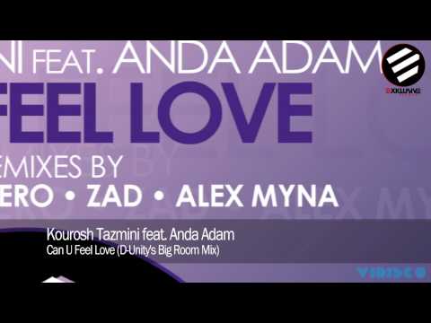 Kourosh Tazmini feat. Anda Adam - Can U Feel Love (D-Unity's Big Room Mix)