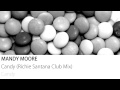 Mandy Moore - Candy (Richie Santana Club Mix ...