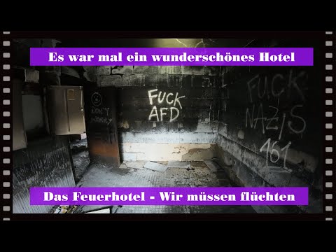 #lostplace - PLÖTZLICH SCHRITTE ÜBER UNS !!! Das Feuer Hotel
