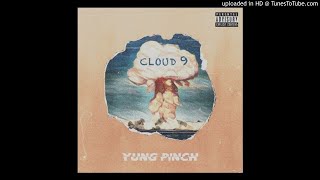 Yung Pinch - Cloud 9