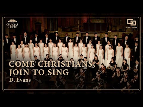 [Gracias Choir] D.Evans : Come Christians, Join to Sing / Eunsook Park